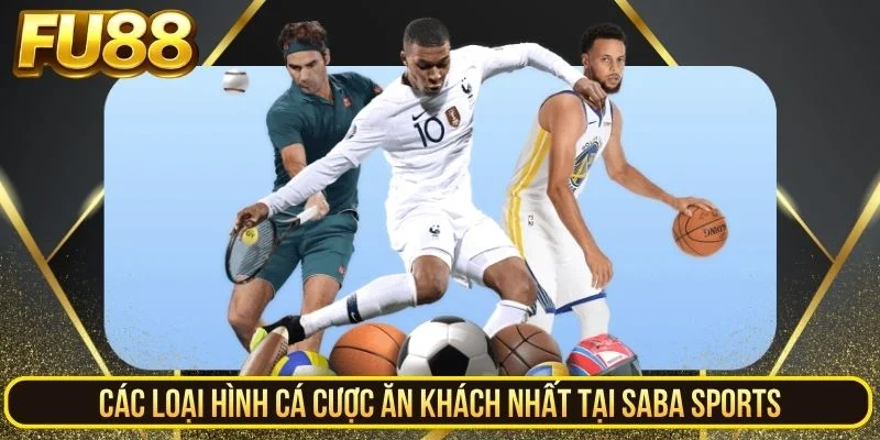 Những loại hình cá cược hot nhất tại Saba Sports