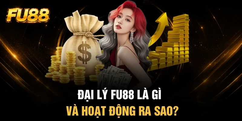 Quy trinh hoạt động của đại lý FU88 Quy trinh hoạt động của đại lý FU88