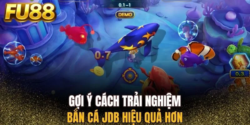 Trải nghiệm sảnh bắn cá JDB cực đẳng cấp