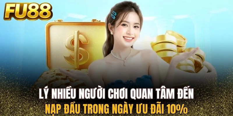 Tại sao người chơi quan tâm đến khuyến mãi nạp đầu trong ngày ưu đãi 10%