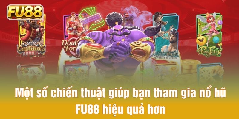 Tham gia nổ hũ FU88 dễ thắng hơn nhờ một số bí quyết