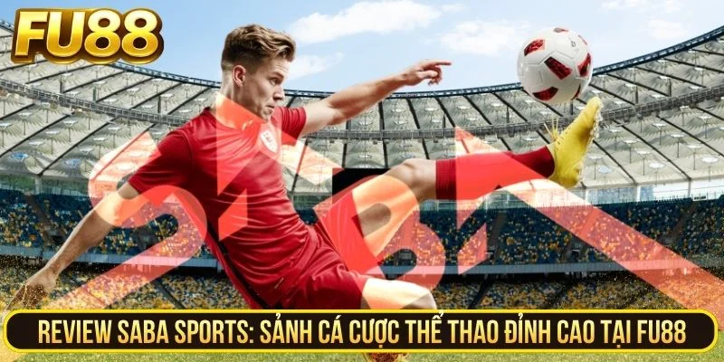 Đánh giá tổng quan về Saba Sports