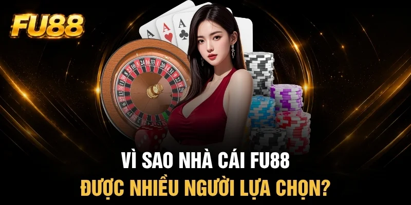 Lý do FU88 trở thành điểm đến của nhiều cược thủ Lý do FU88 trở thành điểm đến của nhiều cược thủ